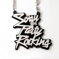 Sorry for Party Rocking Necklace